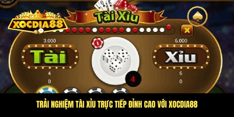 Tài xỉu trực tiếp - Uy tín số 1 trong top cược Xocdia88 2 Tìm hiểu tài xỉu trực tiếp đỉnh cao